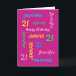 Custom 21st Birthday Card Any Name, Pink, Fun<br><div class="desc">What a wonderful, personalised greeting card for a 21st birthday or any other occasion. On the cover, Name and Age repeats in different fonts and colours on a hot pink background. Easy to personalise - just CHANGE NAME, AGE, and OCCASION in ONE PLACE. Supports name up to 9 characters. A...</div>