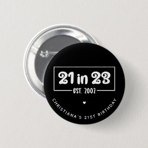 Custom 21st Birthday Gift 21 in 23 Est 2002 6 Cm Round Badge