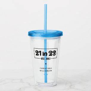 Custom 21st Birthday Gift 21 in 23 Est 2002 Acrylic Tumbler