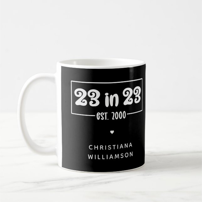 Custom 23rd Birthday Gift 23 in 23 Est 2000 Coffee Mug (Left)