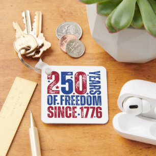 Custom 250 Years Of Freedom Since 1776 Patriotic Key Ring