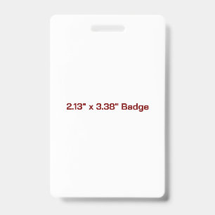 Custom 2.13" x 3.38" Badge ID Badge