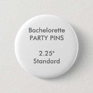 Custom 2.25" Standard Round Bachelorette Party Pin