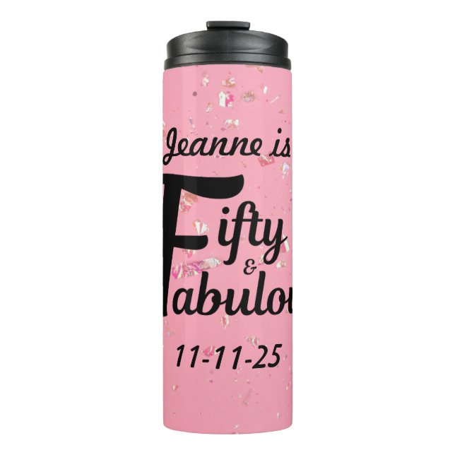 Custom 50 and Fabulous Happy Fiftieth Birthday Thermal Tumbler (Front)