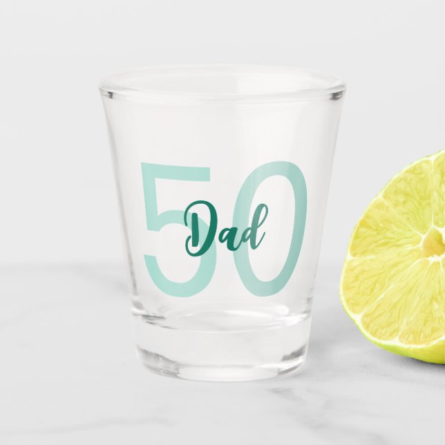 Custom 50th Birthday Dad Modern Teal Green Script Shot Glass (Front)