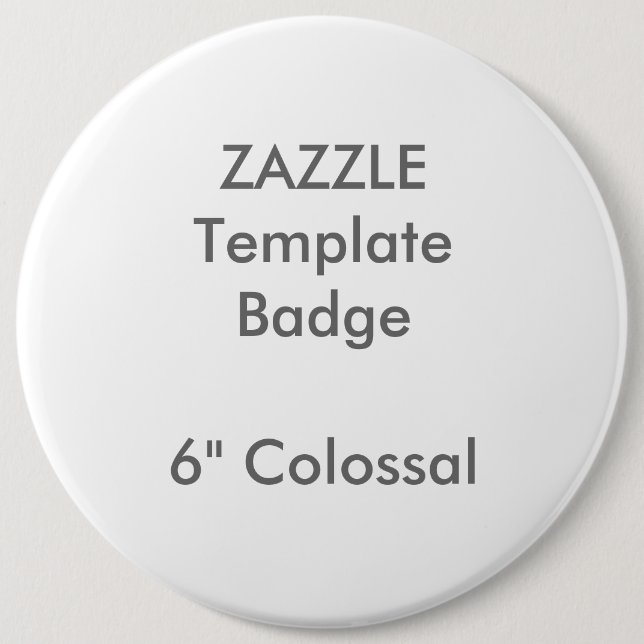 Custom 6" Colossal Round Badge Blank Template (Front)