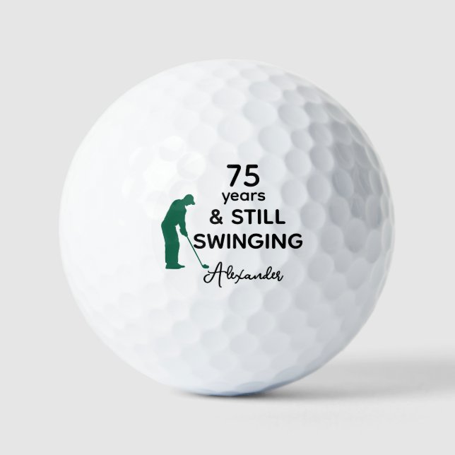 Custom 75th Birthday Funny Still Swinging Golf Balls (Front)