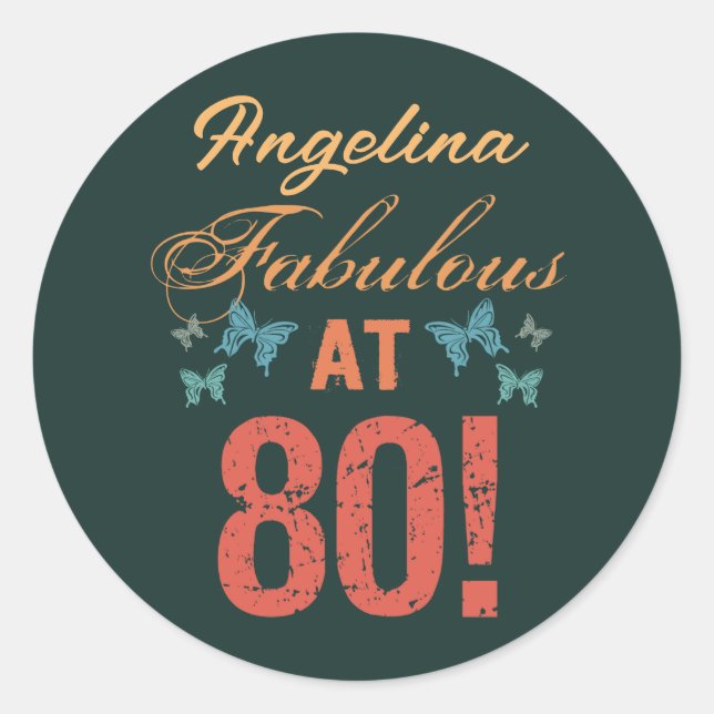 Custom 80th Birthday Fabulous Classic Round Sticker (Front)