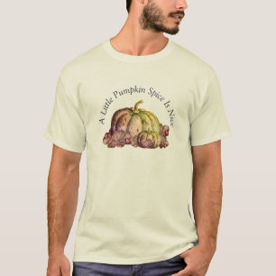 Custom A Little Pumpkin Spice is nice T-Shirt