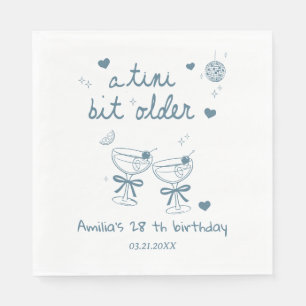 Custom A Tini Bit Older Birthday Party, 30th, 40th Napkin
