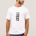 Custom Add Text Or Name Template Mens Modern T-Shirt<br><div class="desc">Custom Add Your Text Or Name Here Template Men's Basic White T-Shirt.</div>