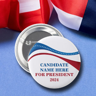 Custom Add Your Own Candidate for President 2024 6 Cm Round Badge