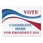 Custom Add Your Own President 2024 Candidate Yard