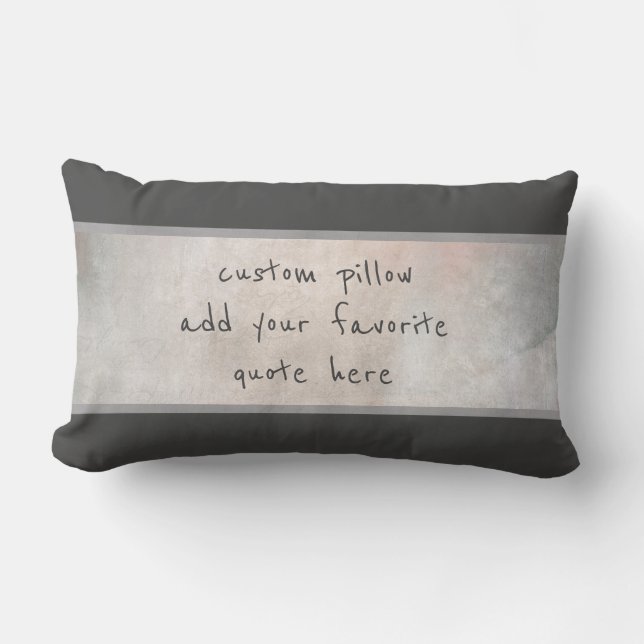 custom add your own quote distressed grey lumbar cushion (Front)