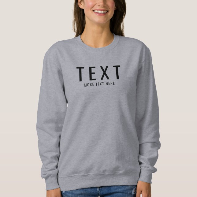 Custom Add Your Own Text Upload Photo to Womens Sweatshirt (Front)