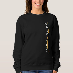 Custom Add Your Text Here Elegant Modern Template Sweatshirt