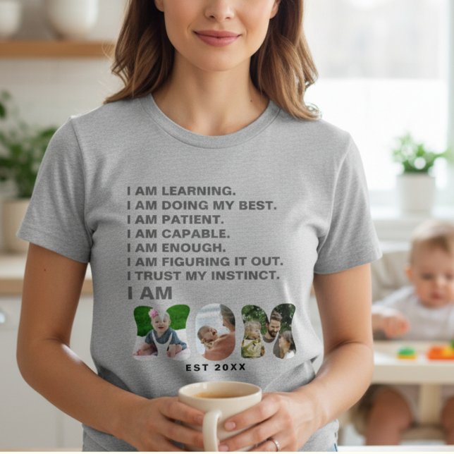 Custom Affirmation New Mom photo Gift T-Shirt (Creator Uploaded)