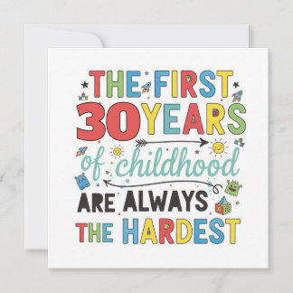 Custom Age First Years of Childhood are Hardest Card