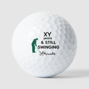 Custom Age Funny Still Swinging with Name Golf Balls