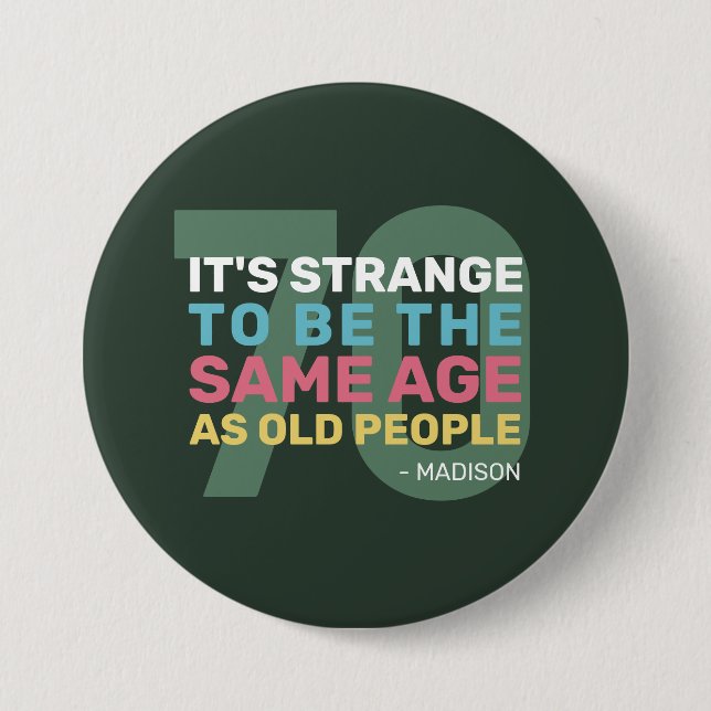 Custom Age & Name Funny Senior Birthday 7.5 Cm Round Badge (Front)