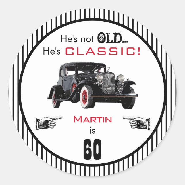 Custom Age Not Old But Classic Car Funny Birthday Round Sticker (Front)