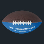 Custom American Football | World's Greatest Coach<br><div class="desc">Custom American Football | World's Greatest Coach ball gift. Add your own personalised thank you message or quote. Sports gift idea for football dad,  brother,  husband,  son,  coach,  player,  fan,  team etc. Customisable background colour. ie blue and white. Regular size or small mini version.</div>
