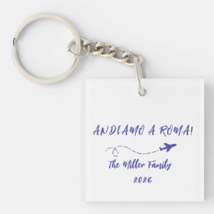 Custom Andiamo a Roma Italy Family Vacation Key Ring