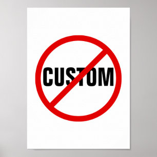 Custom anti - say no to - protest sign posters