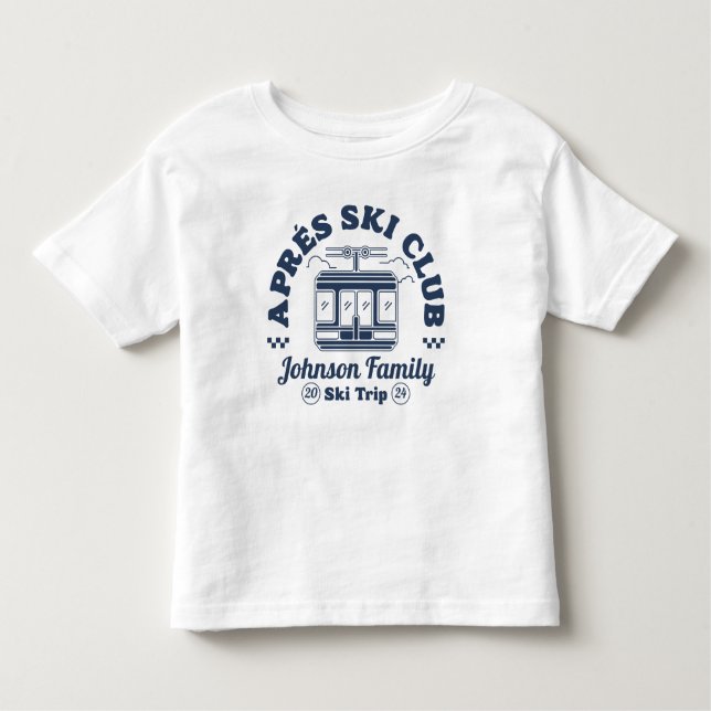 Custom Apres Ski Family Friends Ski Trip Group Toddler T-Shirt (Front)