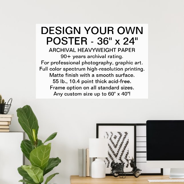 Custom ARCHIVAL HEAVYWEIGHT POSTER 36"x24" (Home Office)