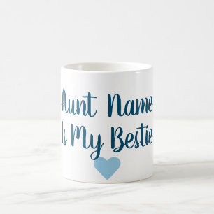 Custom Aunt Is My Bestie Mug
