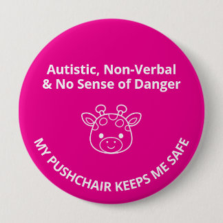 Custom Autism Non Verbal/Sense Danger Kids Safety 10 Cm Round Badge