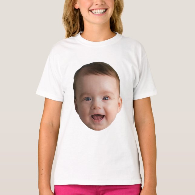 Custom Baby Face, Funny custom photo T-Shirt (Front)