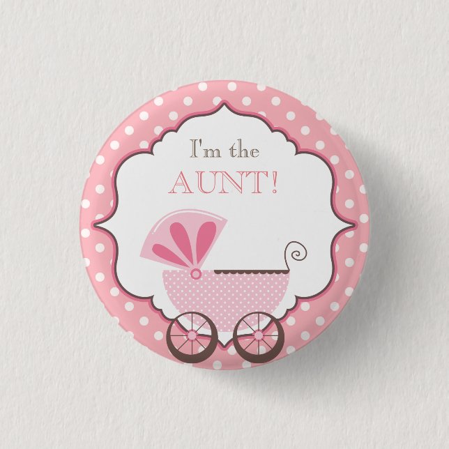 Custom Baby Shower Party I'm the Aunt Button (Front)
