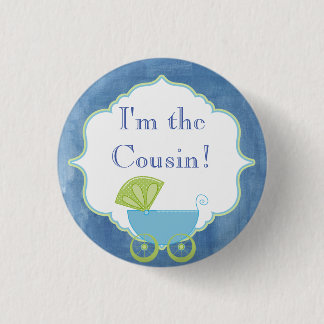 Custom Baby Shower Party I'm the Cousin Button