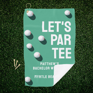 Custom Bachelor Party Golfing Trip Let's Par Tee Golf Towel