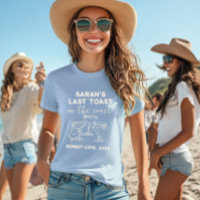 Custom Bachelorette Last Toast on The Coast Party