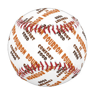 CUSTOM BASEBALL - BOURBON is Comfort Food