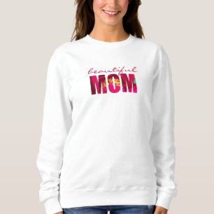 Custom "Beautiful Mum" Floral Pink Mothers Day Sweatshirt