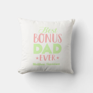 Custom Best Bonus Dad Ever Typography Cushion