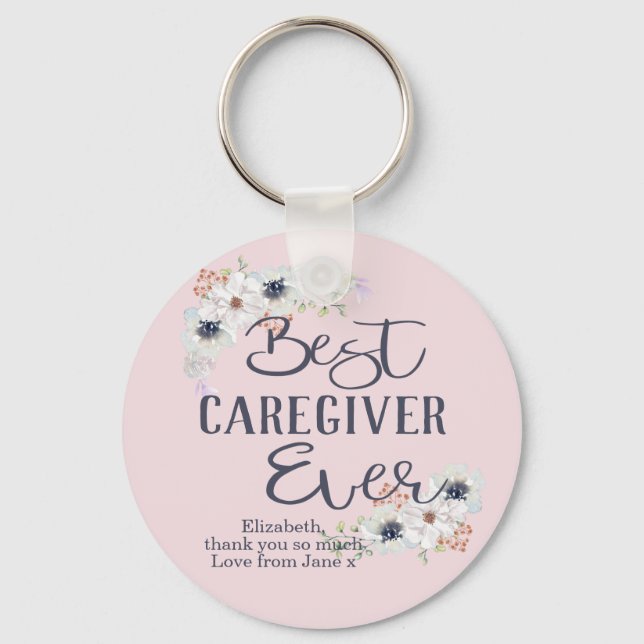 Custom Best Caregiver Ever Appreciation Key Ring (Front)