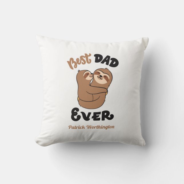 Custom Best Dad Ever Cute Sloth  Cushion (Front)
