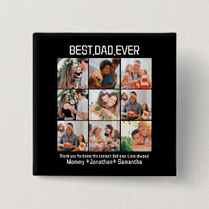 Custom Best Dad Ever Fathers Day 9 Photo Collage 15 Cm Square Badge