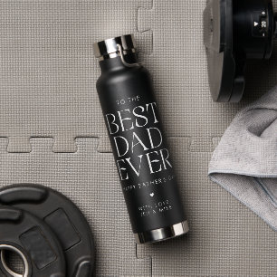 Custom Best Dad Ever Modern Father's Day Elegant Water Bottle