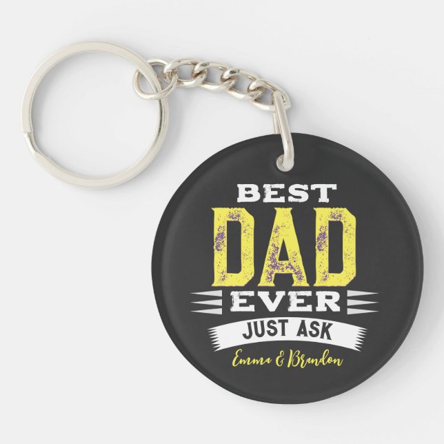 Custom Best Dad Papa Father Ever Just Ask Funny Key Ring (Front)