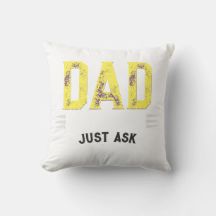 Custom Best Dad Papa Father Ever Just Ask Funny T- Cushion
