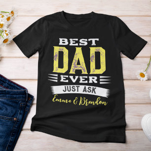 Custom Best Dad Papa Father Ever Just Ask Funny T-Shirt
