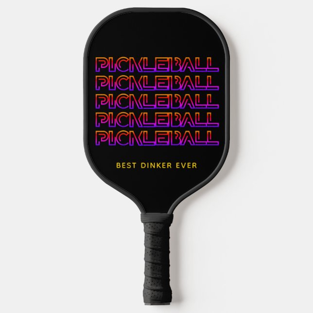 Custom BEST DINKER EVER Pickleball Paddle (Front)