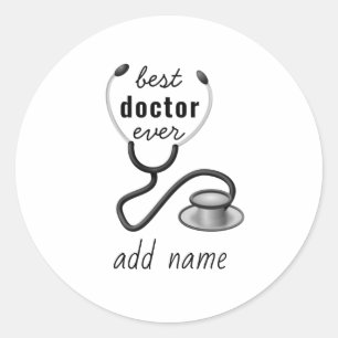 Custom Best Doctor Ever Graduation Appreciation Classic Round Sticker