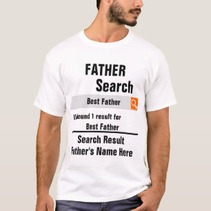 Custom Best Father search result funny fathers day T-Shirt